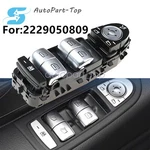 Power Window Master Switch 2229050809 For Mercedes W222,V222,X222,S400,S550,S600. Fixed Price $19.85.